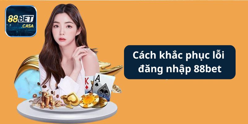 4 cách khắc phục lỗi chi tiết và dễ dàng áp dụng