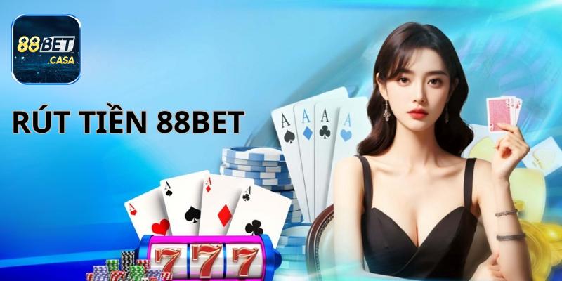 Rút tiền 88Bet